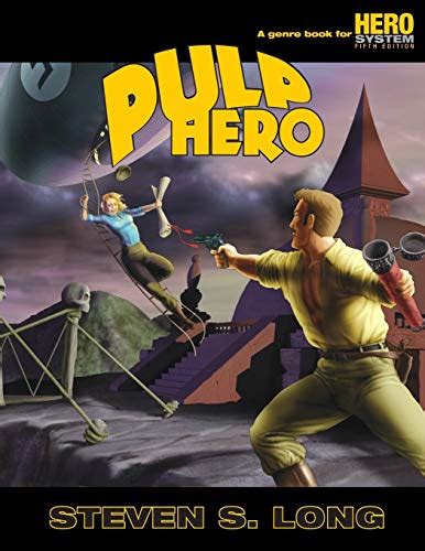 Full Download Hero System Pulp Hero By Steven S Long