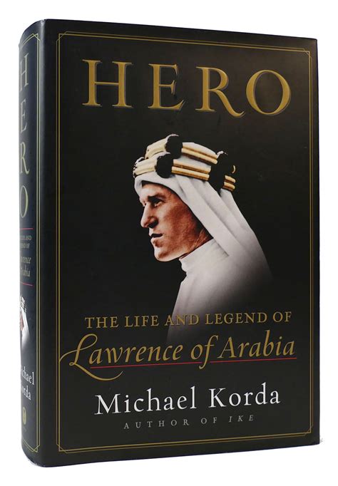 Full Download Hero The Life And Legend Of Lawrence Of Arabia By Michael Korda