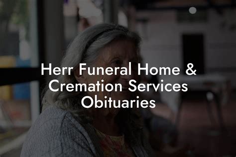 Herr funeral home cremation services obituaries. .  <a href=https://filament.kccmedia.co/asset...