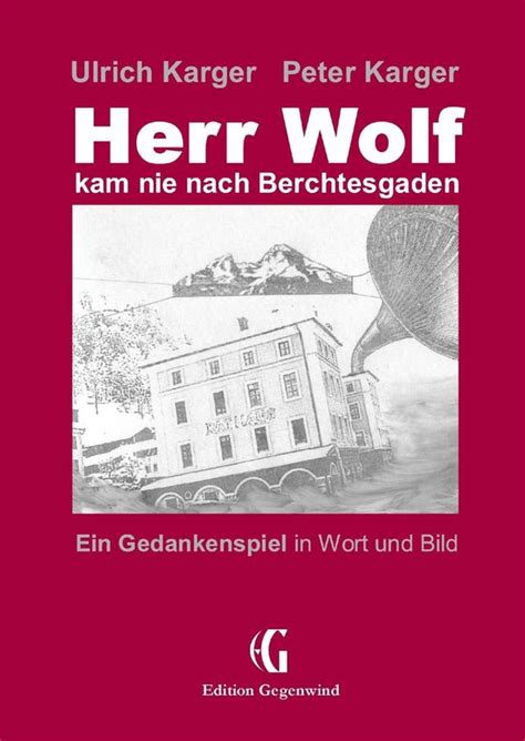 Herr wolf kam nie nach berchtesgaden. - Una guía de campo para perderse.