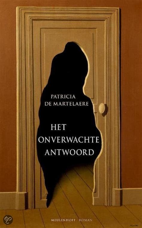 Read Online Het Onverwachte Antwoord By Patricia De Martelaere