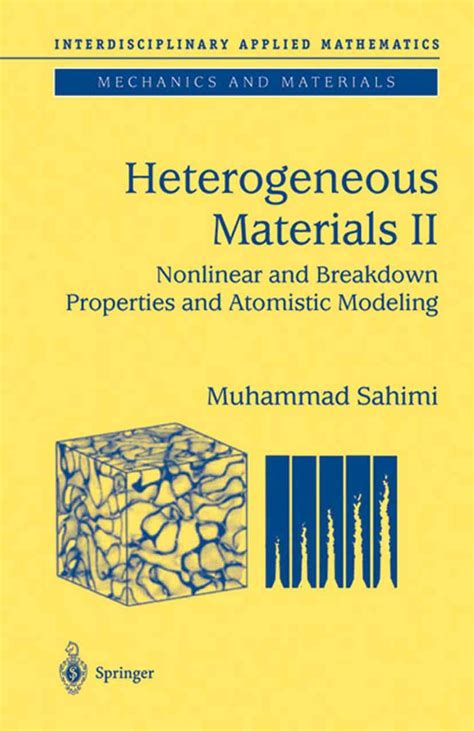 Heterogeneous Materials Ii Nonlinear And Breakdown Properties And Atomistic Modeling 1st Edition