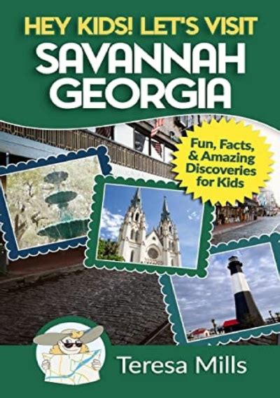 Read Hey Kids Lets Visit Savannah Georgia Hey Kids Lets Visit 6 By Teresa  Mills