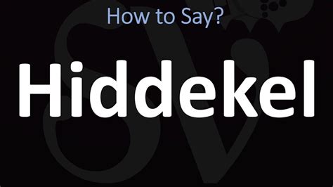 Hiddekel pronunciation. Things To Know About Hiddekel pronunciation. 