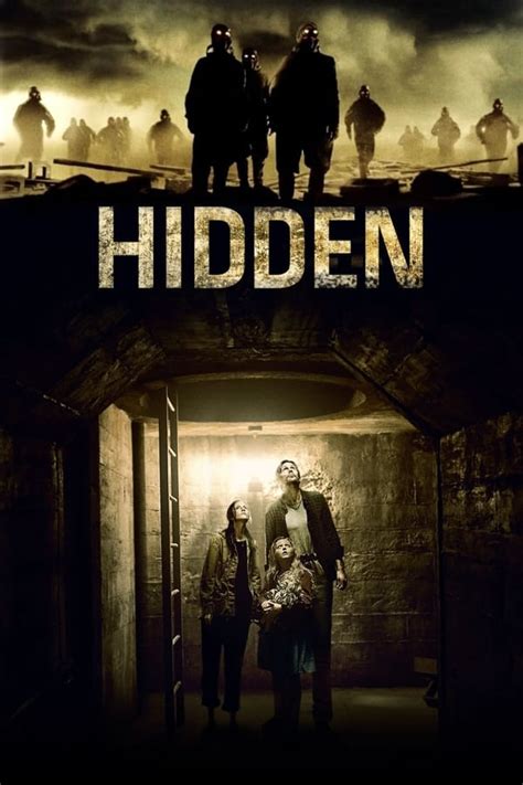 Hidden (2015) A family takes refuge in a fallout shelter to avoid something terrifying and strange that threatens their fragile existence, and is coming for them. IMDb 6.4 1 h 23 …. 