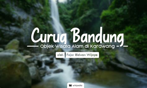 Hidden Gem : Curug Bandung, Objek Wisata Alam di Karawang