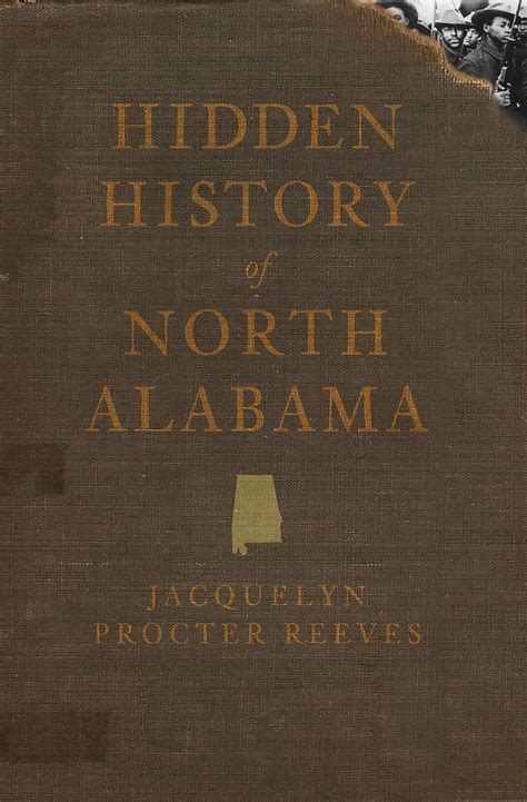 Hidden History of North Alabama - Jacquelyn Procter Reeves