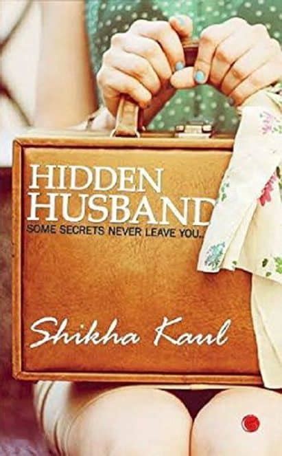 Read Online Hidden Husband By Shikha Kaul