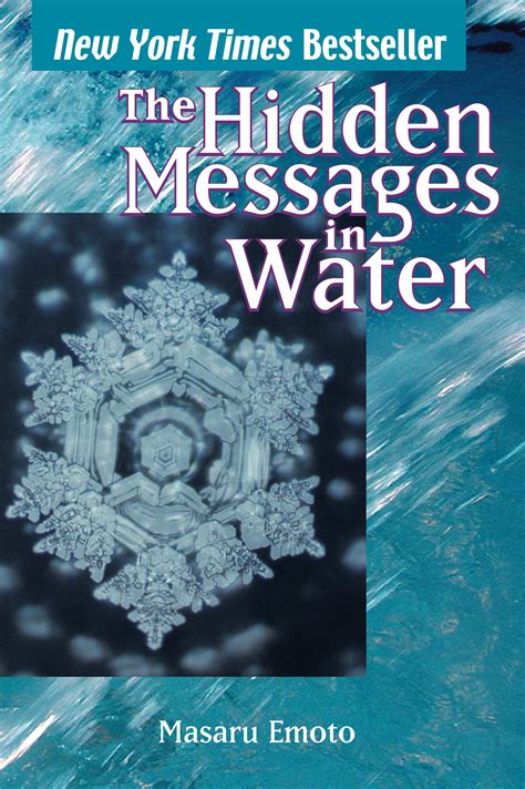 Read Hidden Messages In Water By Masaru Emoto