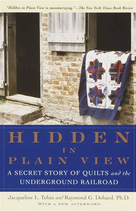Download Hidden In Plain View A Secret Story Of Quilts And The Underground Railroad By Jacqueline L Tobin