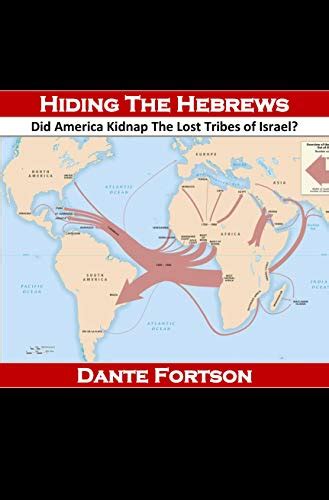 Read Hiding The Hebrews Did America Kidnap The Lost Tribes Of Israel By Dante Fortson
