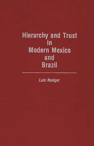 Hierarchy And Trust In Modern Mexico And Brazil