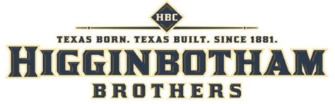 Higginbotham brothers. Specialties: Higginbotham Brothers is committed to doing everything possible to provide its customers with superior services and products that meet real needs and provide lasting value. An essential element of value HBC offers its customers is the quality of service these customers can expect from our stores. 