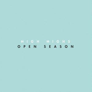 High Highs – Open Season Lyrics Genius Lyrics