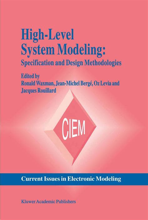 High Level System Modeling Specification And Design Methodologies