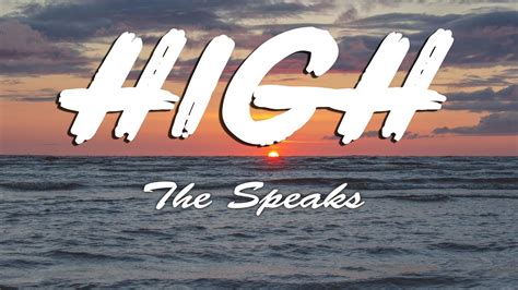 High Lyrics - The Speaks