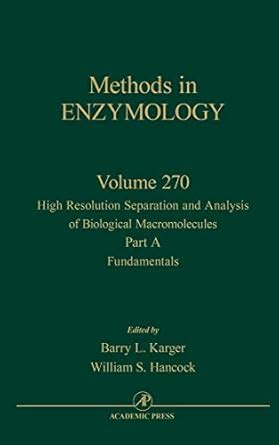 High Resolution Separation And Analysis Of Biological Macromolecules Part A Fundamentals