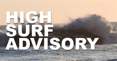 High Surf Advisory in effect for Saturday