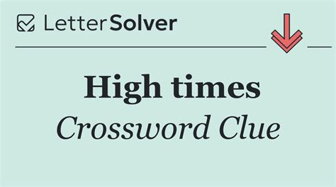 High Times Crossword Clue