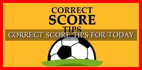 High correct score tips.  Looking for today&rsquo;s correct score football ...