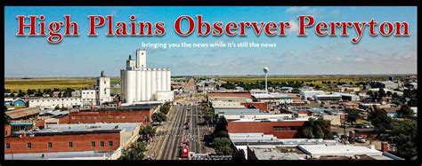 High plains observer perryton.  After a five-hour drive through the hig...