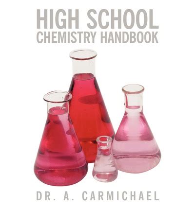 High school chemistry handbook by dr a carmichael. - The everything hr kit a complete guide to attracting retaining and motivating high performance em.
