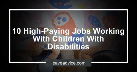 High-paying jobs that work with special needs. Things To Know About High-paying jobs that work with special needs. 