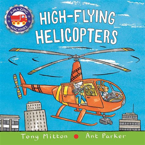 Read Highflying Helicopters By Tony Mitton