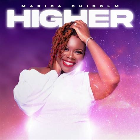 Higher Album Lyrics by Marica Chisolm