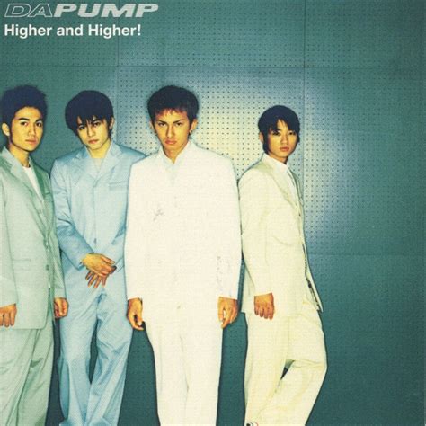 Higher And Higher — DA PUMP Last.fm