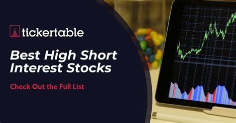 Find the list of top stocks with the highest short interest. Discover stocks you may want to trade and invest in.