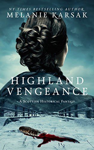 Full Download Highland Vengeance Celtic Blood 3 By Melanie Karsak