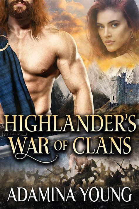 Read Online Highlanders War Of Clans A Scottish Medieval Historical Romance By Adamina Young
