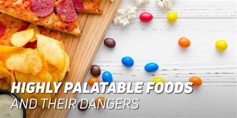 Highly palatable foods. 11 Nov 2019 ... “Extensive research has focused on hyper‐palatable foods (HPF); however, HPF are defined using descriptive terms (e.g., fast foods, sweets), ... 