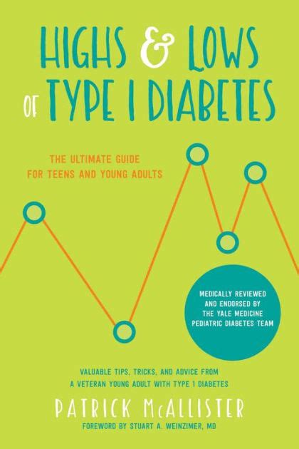 Read Online Highs  Lows Of Type 1 Diabetes The Ultimate Guide For Teens And Young Adults By Patrick Mcallister
