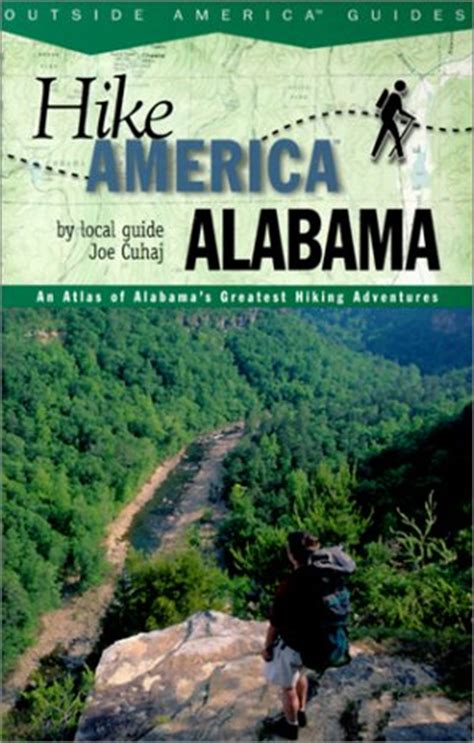Read Hike Alabama An Atlas Of Alabamas Greateast Hiking Adventures By Joe Cuhaj
