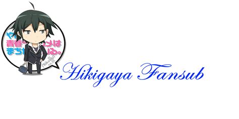 Hikigaya-Fansub.