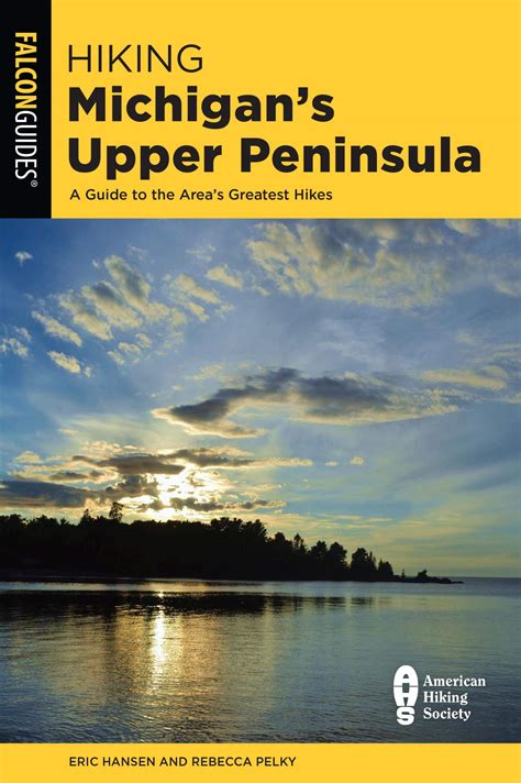 Hiking michigans upper peninsula a guide to the areas greatest hikes regional hiking series. - Financial aid handbook getting the education you want for the.