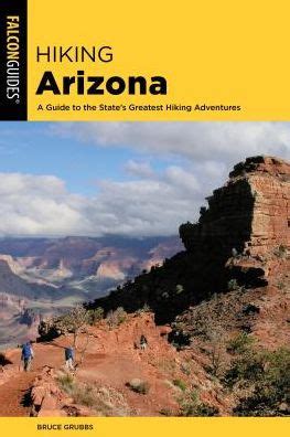 Download Hiking Arizona A Guide To The States Greatest Hiking Adventures By Bruce Grubbs