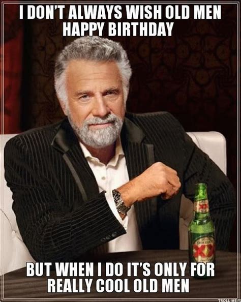 Birthday memes for men are a great way to add laughter to their special day. Whether you are looking for something light-hearted or more serious, there is a meme out there that is perfect for the occasion. ... Happy Birthday Memes - Funny Happy Birthday Memes & Jokes; Old Man Birthday Memes: Funny Wishes For Old Man Birthday; Two Line Birthday .... 