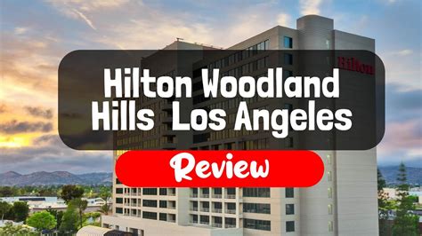 Hilton Woodland Hills/Los Angeles LinkedIn