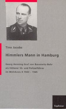 Himmlers mann in hamburg: georg henning graf von bassewitz behr als hoeherer ss  und polizeifuehrer im wehrkreis x 1933 1945. - Zion national park map and guide.