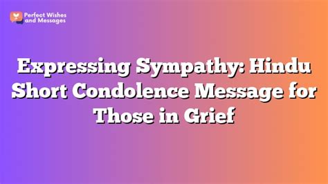 Hindu short condolence message.  Expressing condolences is an essential...