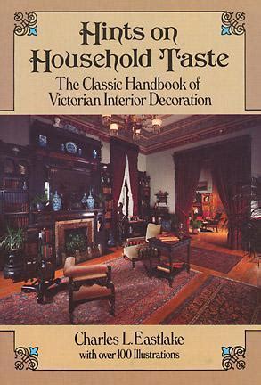 Hints on household taste the classic handbook of victorian interior decoration charles l eastlake. - Geschichte der kartographie des deutschen südwestens..