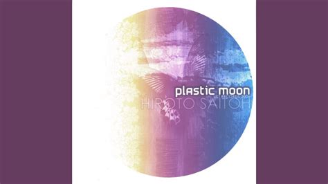 Hiroto Saitoh - PLASTIC MOON - YouTube