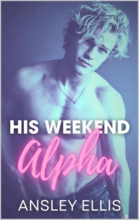 Read His Weekend Alpha