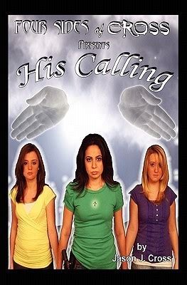 Full Download His Calling His Calling 1 By Jason J Cross