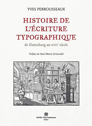 Histoire de l'e criture typographique de gutenberg au xviie sie  cle. - Us army technical manual tm 5 4110 240 13 p.