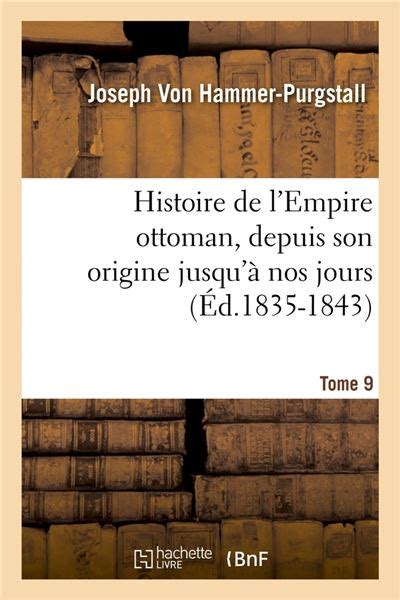 Histoire de l'empire ottoman, depuis son origine jusqu'a nos jours. - Manual of nursing volume 1 vol 1.