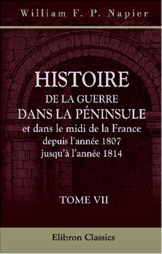 Histoire de la guerre dans la péninsule et dans le midi de la france, depuis l'année 1807 jusqu'à l'année 1814. - 7th grade civics eoc study guide answers 133952.